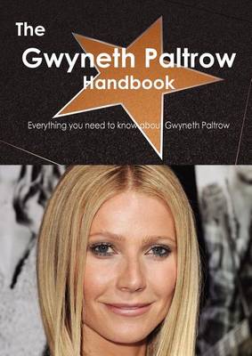 Book cover for The Gwyneth Paltrow Handbook - Everything You Need to Know about Gwyneth Paltrow