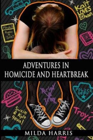 Cover of Adventures in Homicide and Heartbreak