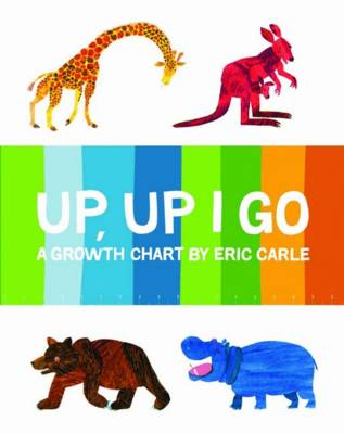 Cover of Up Up I Go: Growth Chart by Eric Carle