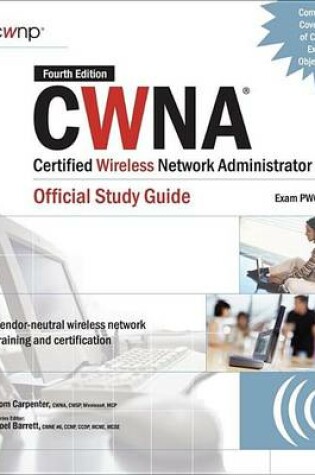 Cover of Cwna: Certified Wireless Network Administrator Official Study Guide, Exam Pw0-100