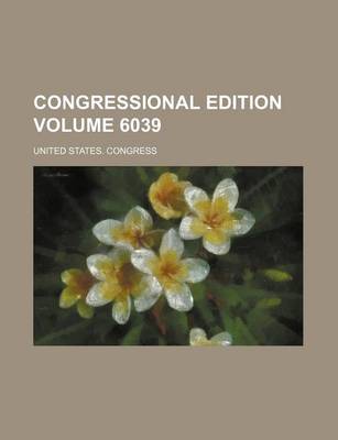 Book cover for Congressional Edition Volume 6039