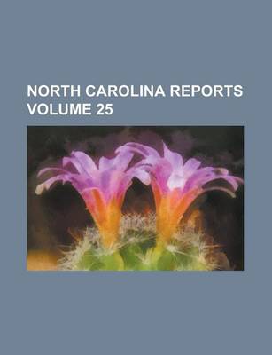 Book cover for North Carolina Reports Volume 25