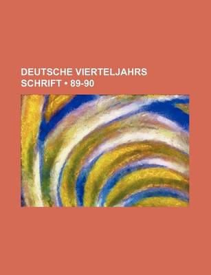 Book cover for Deutsche Vierteljahrs Schrift (89-90)