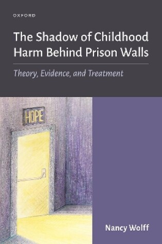 Cover of The Shadow of Childhood Harm Behind Prison Walls