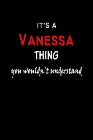 Cover of It's A Vanessa Thing You Wouldn't Understand