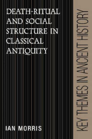 Cover of Death-Ritual and Social Structure in Classical Antiquity