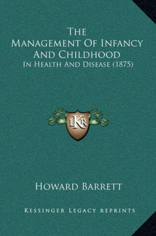 Cover of The Management of Infancy and Childhood