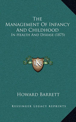 Book cover for The Management of Infancy and Childhood