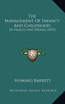 Cover of The Management of Infancy and Childhood