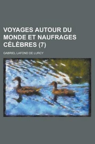 Cover of Voyages Autour Du Monde Et Naufrages Celebres (7)