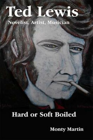 Cover of Ted Lewis : Hard or Soft Boiled