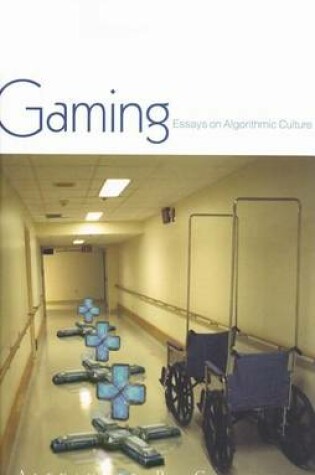 Cover of Gaming: Essays on Algorithmic Culture