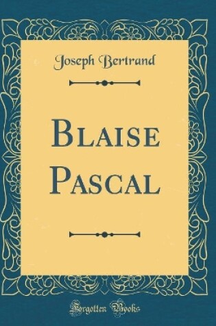 Cover of Blaise Pascal (Classic Reprint)