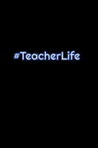 Cover of #TeacherLife