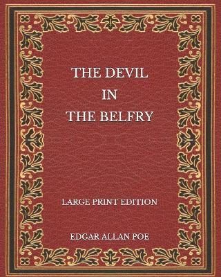 Book cover for The Devil in the Belfry - Large Print Edition