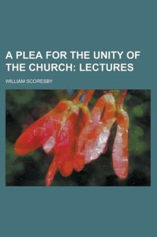 Cover of A Plea for the Unity of the Church