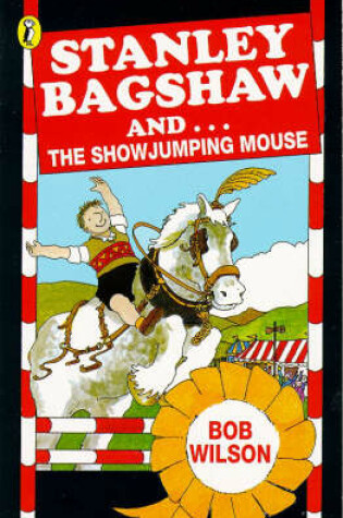 Cover of Stanley Bagshaw and the Show-jumping Mouse