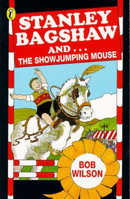 Book cover for Stanley Bagshaw and the Show-jumping Mouse