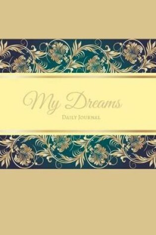 Cover of My Dreams Daily Journal
