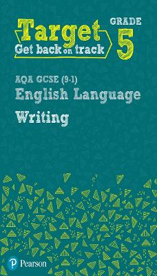 Book cover for Target Grade 5 Writing AQA GCSE (9-1) English Language Workbook