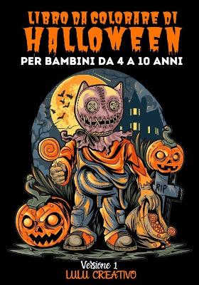 Book cover for Libro da colorare di Halloween per bambini da 4 a 10 anni