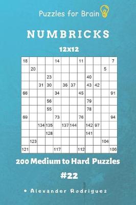 Book cover for Puzzles for Brain - Numbricks 200 Medium to Hard Puzzles 12x12 vol. 22