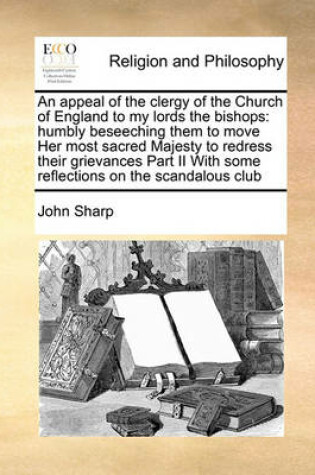 Cover of An appeal of the clergy of the Church of England to my lords the bishops