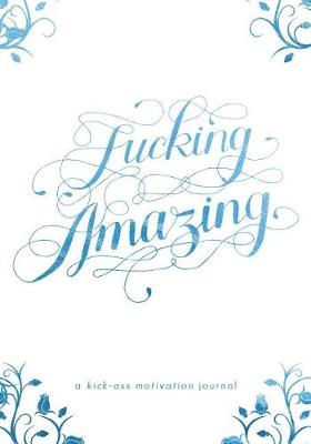 Book cover for Fucking Amazing