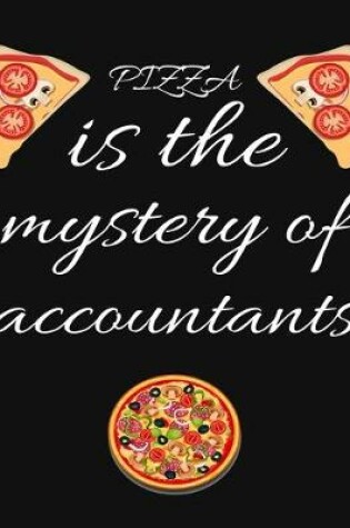 Cover of PIZZA is the mystery of accountants