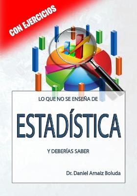 Book cover for Lo que no se ensena de ESTADISTICA y deberias saber