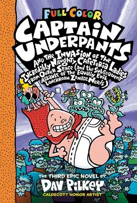 Book cover for Captain Underpants and the Invasion of the Incredibly Naughty Cafeteria Ladies from Outer Space: Color Edition