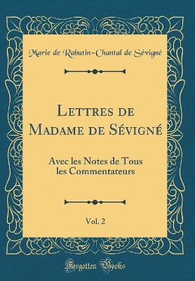 Book cover for Lettres de Madame de Sévigné, Vol. 2