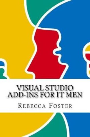 Cover of Visual Studio Add-Ins for It Men