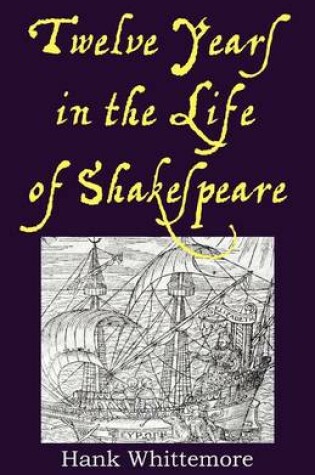 Cover of Twelve Years in the Life of Shakespeare