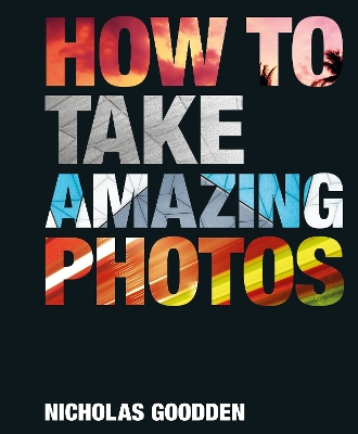 Book cover for How To Take Amazing Photos