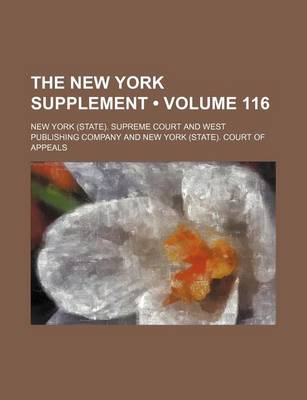Book cover for The New York Supplement (Volume 116)