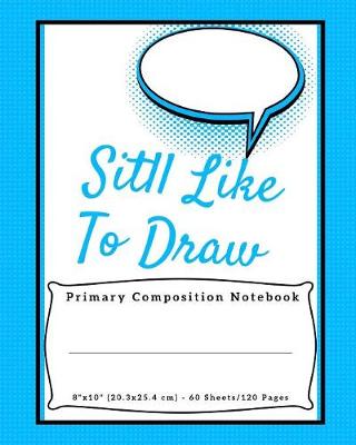 Book cover for Still Like To Draw