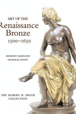 Cover of Art of the Renaissance Bronze, 1500-1650