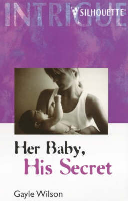Cover of Her Baby, His Secret