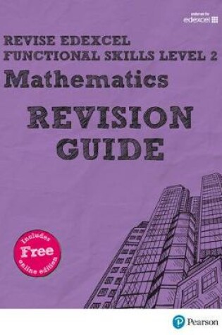 Cover of Revise Edexcel Functional Skills Mathematics Level 2 Revision Guide