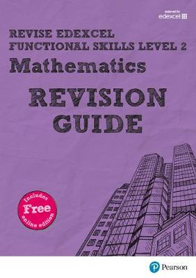 Book cover for Revise Edexcel Functional Skills Mathematics Level 2 Revision Guide