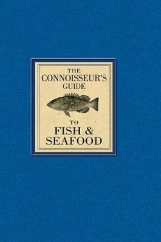 Cover of The Connoisseur's Guide to Fish & Seafood