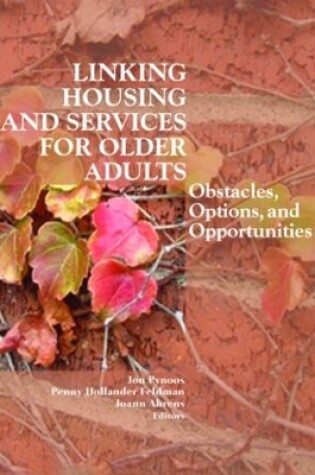 Cover of Linking Housing and Services for Older Adults