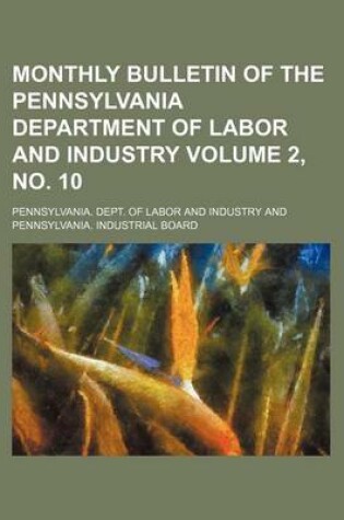 Cover of Monthly Bulletin of the Pennsylvania Department of Labor and Industry Volume 2, No. 10