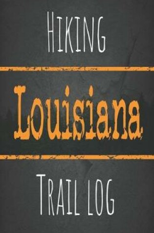 Cover of Hiking Louisiana trail log