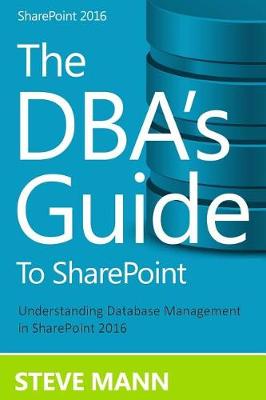 Book cover for The DBA's Guide to Sharepoint 2016