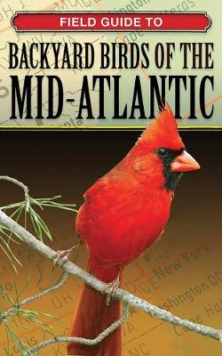 Book cover for Field Guide to Backyard Birds of the Mid-Atlantic