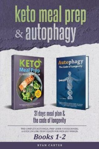 Cover of Keto Meal Prep & Autophagy - Books 1-2