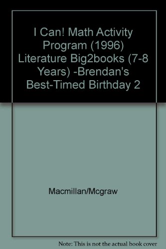 Book cover for I Can! Math Activity Program (1996) Literature Big2books (7-8 Years) -Brendan's Best-Timed Birthday 2