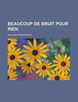 Book cover for Beaucoup de Bruit Pour Rien